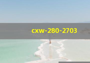 cxw-280-2703