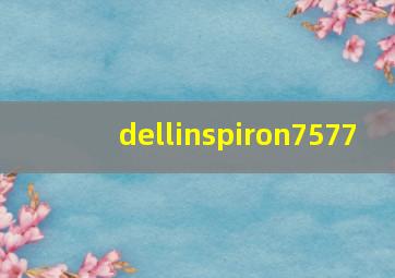 dellinspiron7577