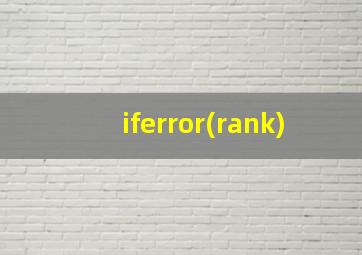 iferror(rank)