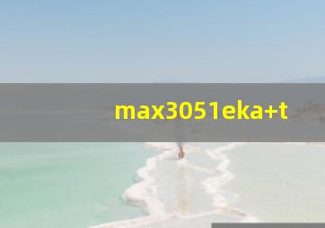 max3051eka+t