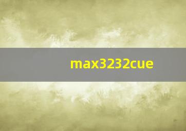 max3232cue